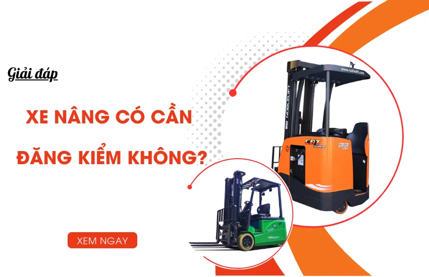 xe nang co can dang kiem khong xe nang co can dang kiem khong