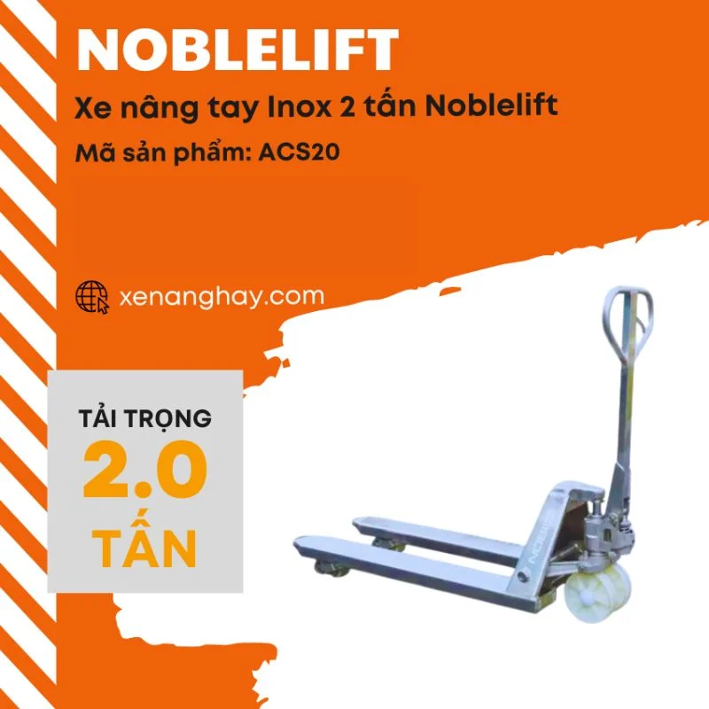 xe-nang-tay-inox-2-tan-noblelift-acs20