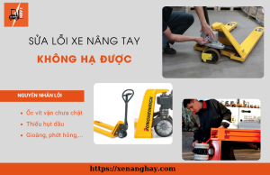 xe nang tay khong ha duoc