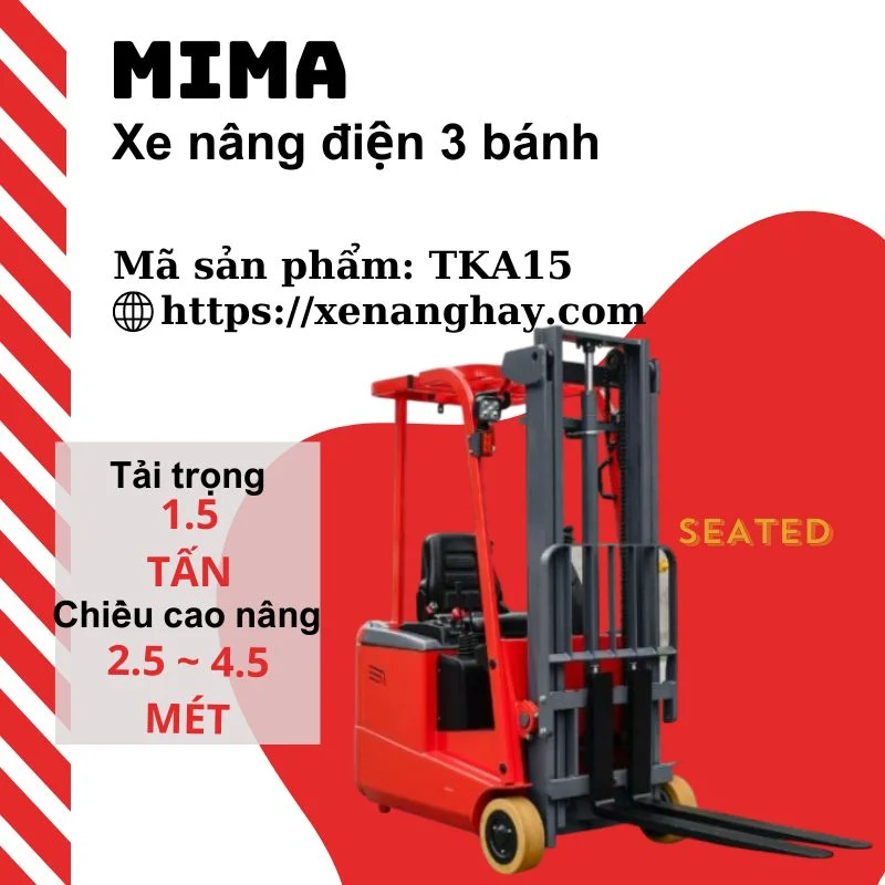 Xe nâng điện 3 bánh 1.5 tấn TKA15 Mima