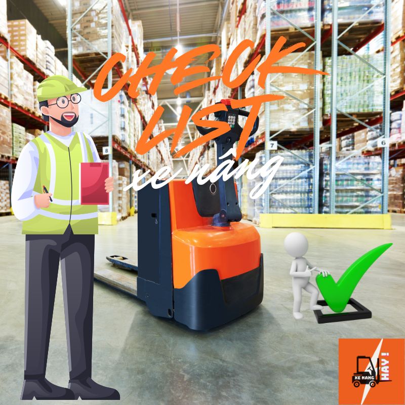 xe-nang-hay-check-list-kiem-tra-bao-tri-xe-nang-tay-dien-theo-ngay-tuan-thang