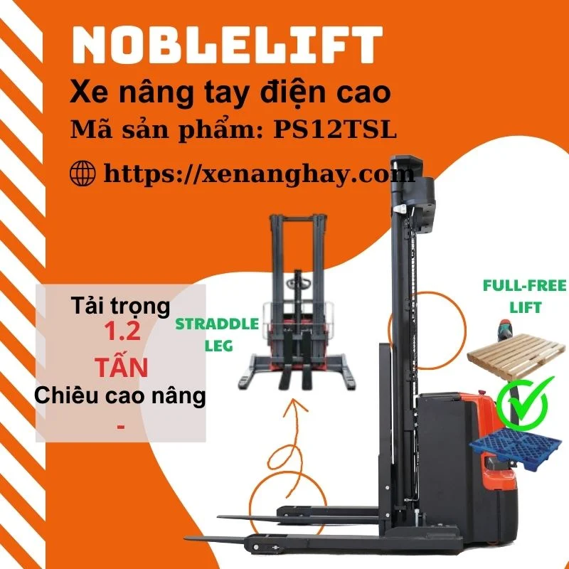 Xe nâng điện cao chân rộng PS12TSL Noblelift nâng được pallet 2 mặt