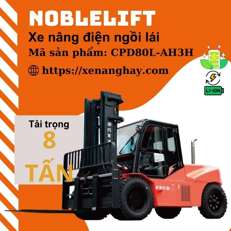 Xe nâng điện 8 tấn CPD80L-AH3H Noblelift ngồi lái