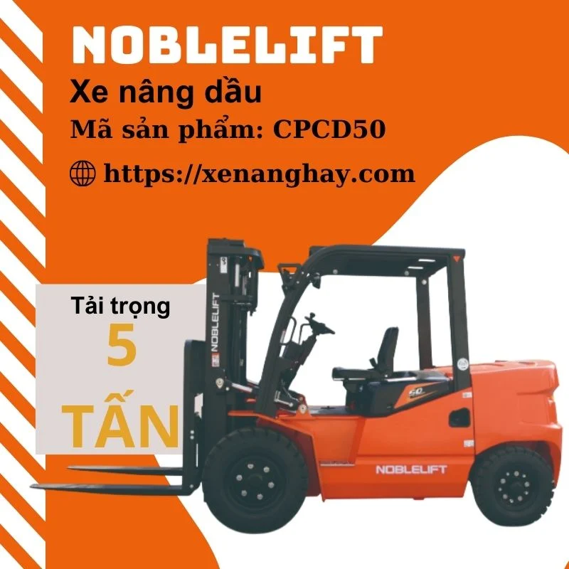 Xe nâng dầu 5 tấn CPCD50 Noblelift