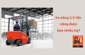 xe nang 2.5 tan nang duoc bao nhieu kg